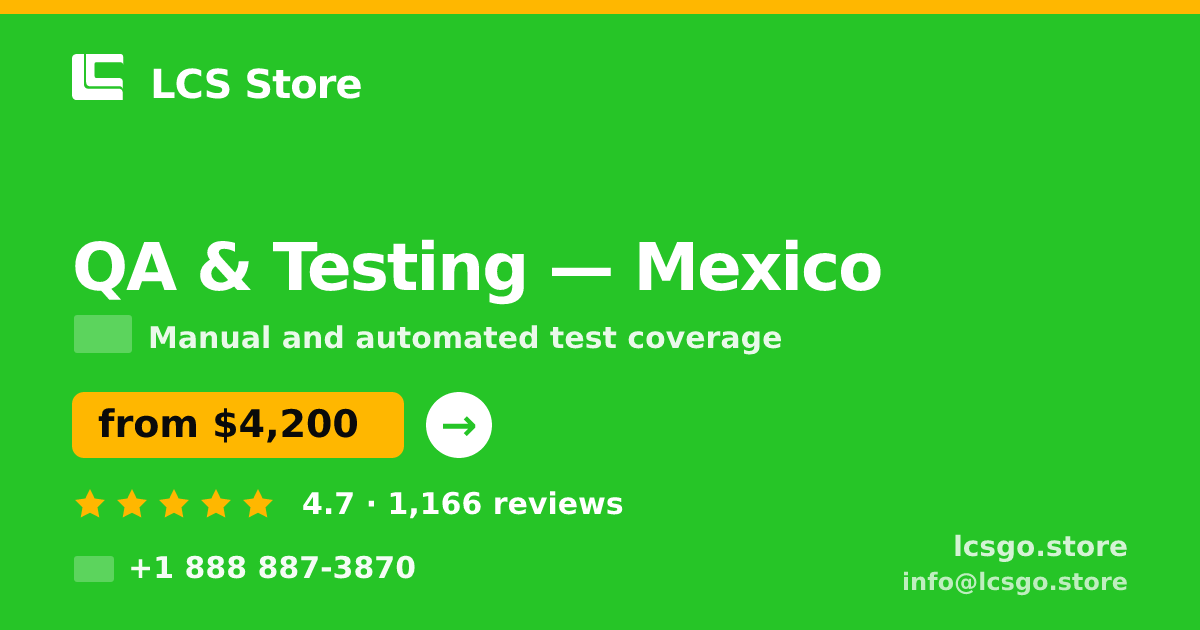 QA & Testing in Mexico — from $4,200, rated 4.7/5 by 1166 clients. LCS Store.