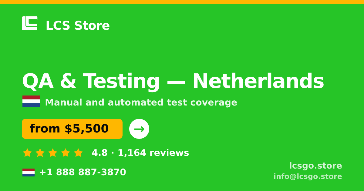 QA & Testing in Netherlands — from $5,500, rated 4.8/5 by 1164 clients. LCS Store.