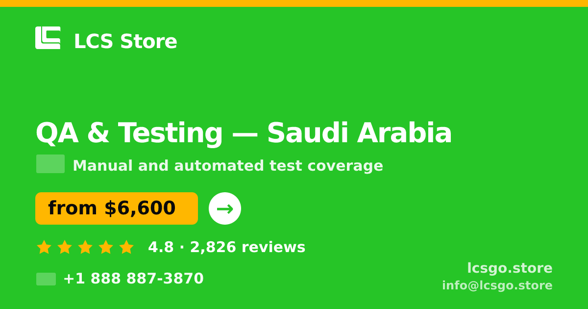 QA & Testing in Saudi Arabia — from $6,600, rated 4.8/5 by 2826 clients. LCS Store.
