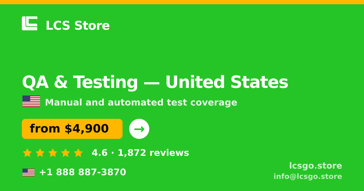QA & Testing in United States — from $4,900, rated 4.6/5 by 1872 clients. LCS Store.
