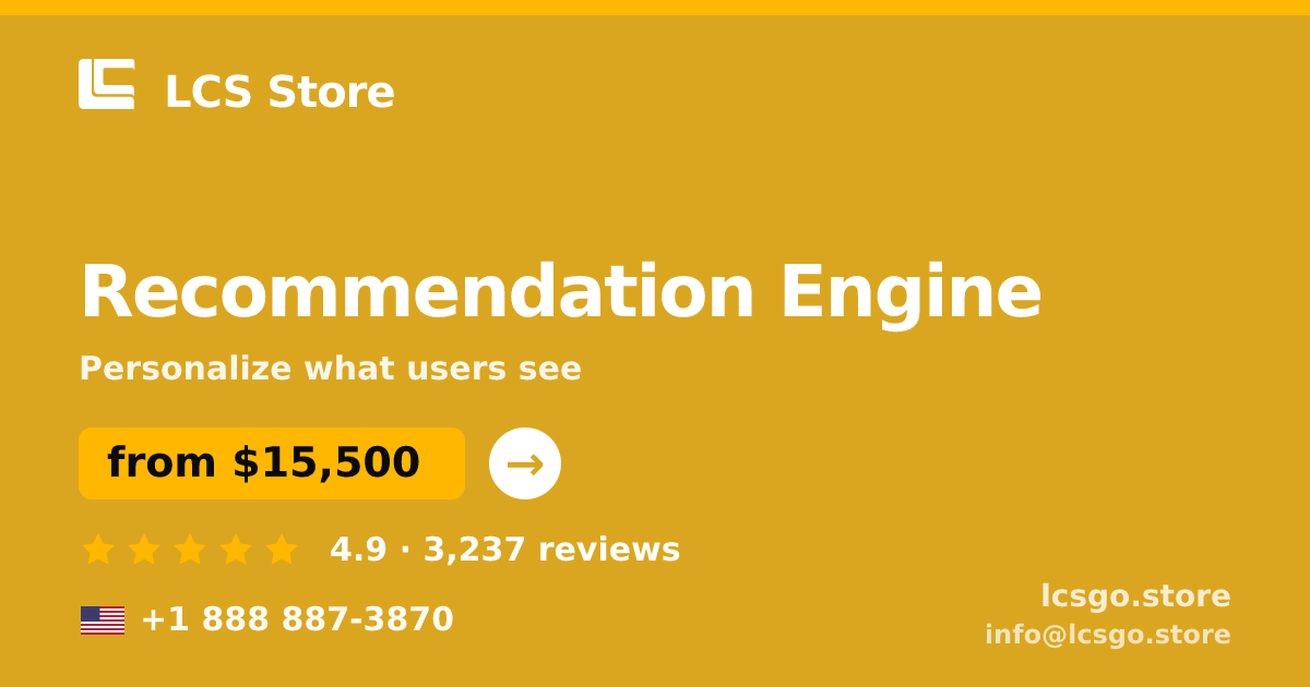 Recommendation Engine in the USA — from $15,500, rated 4.9/5 by 3237 clients. LCS Store.
