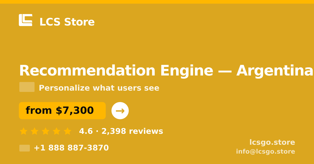 Recommendation Engine in Argentina — from $7,300, rated 4.6/5 by 2398 clients. LCS Store.