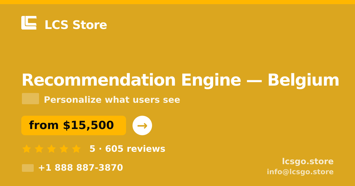 Recommendation Engine in Belgium — from $15,500, rated 5/5 by 605 clients. LCS Store.