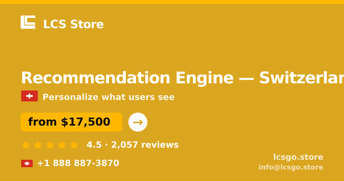 Recommendation Engine in Zürich — from $17,000, rated 4.8/5 by 447 clients. LCS Store.
