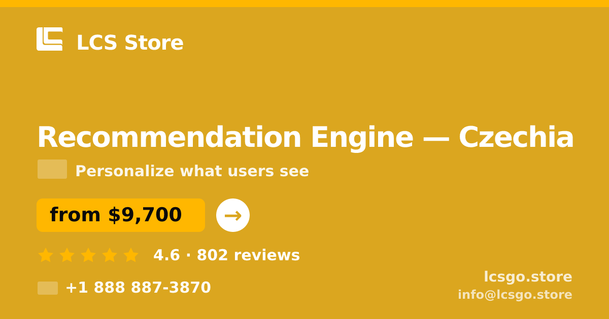 Recommendation Engine in Czechia — from $9,700, rated 4.6/5 by 802 clients. LCS Store.