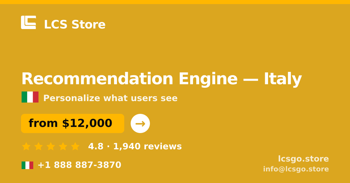 Recommendation Engine in Italy — from $12,000, rated 4.8/5 by 1940 clients. LCS Store.