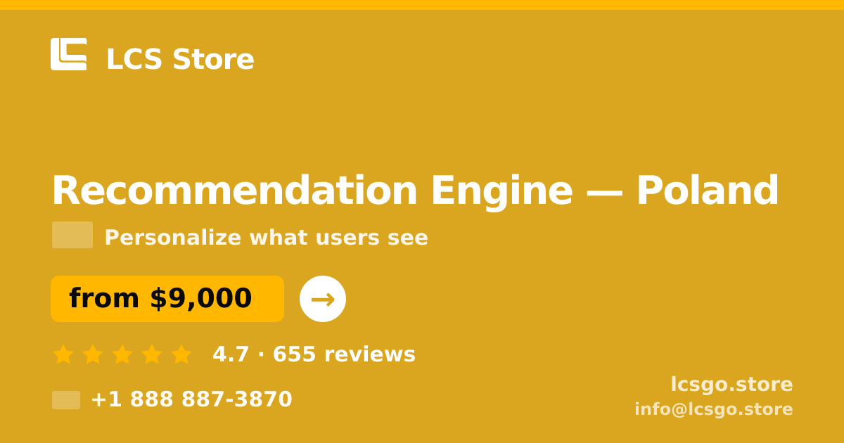 Recommendation Engine in Poland — from $9,000, rated 4.7/5 by 655 clients. LCS Store.