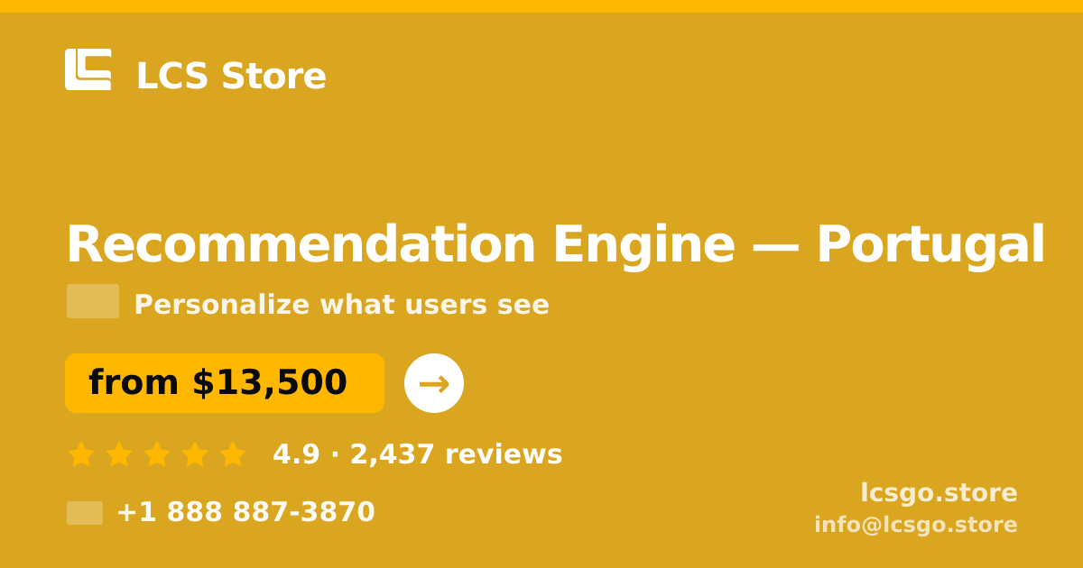 Recommendation Engine in Braga — from $9,700, rated 4.5/5 by 1981 clients. LCS Store.