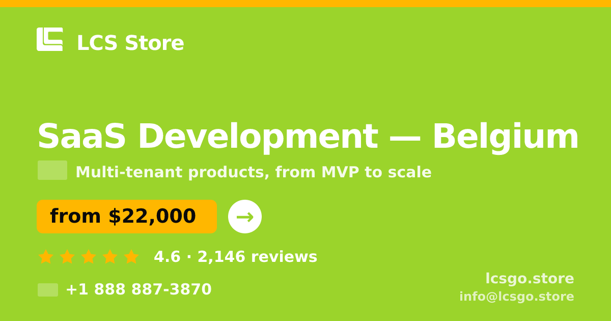 SaaS Development in Belgium — from $22,000, rated 4.6/5 by 2146 clients. LCS Store.