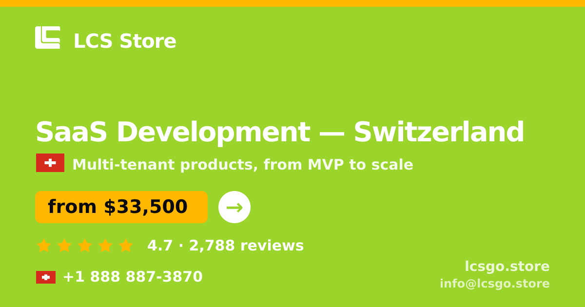 SaaS Development in Switzerland — from $33,500, rated 4.7/5 by 2788 clients. LCS Store.