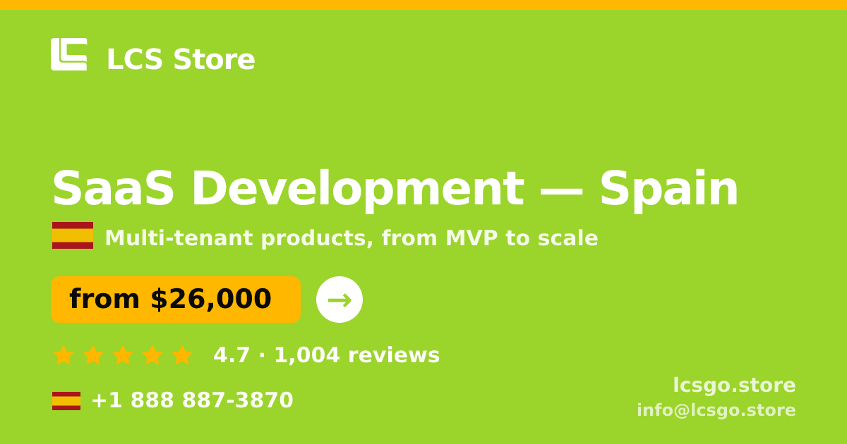 SaaS Development in Spain — from $26,000, rated 4.7/5 by 1004 clients. LCS Store.
