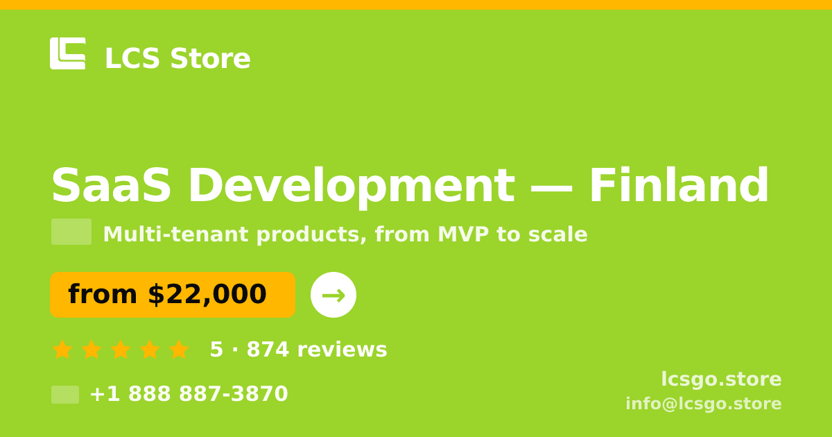 SaaS Development in Finland — from $22,000, rated 5/5 by 874 clients. LCS Store.