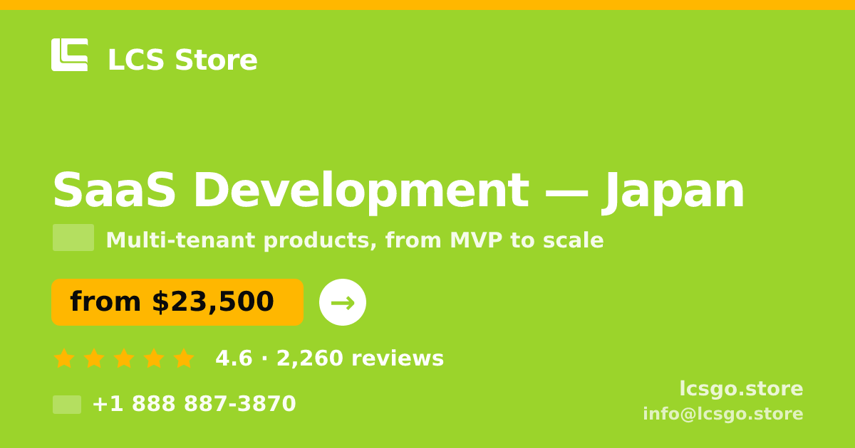 SaaS Development in Japan — from $23,500, rated 4.6/5 by 2260 clients. LCS Store.