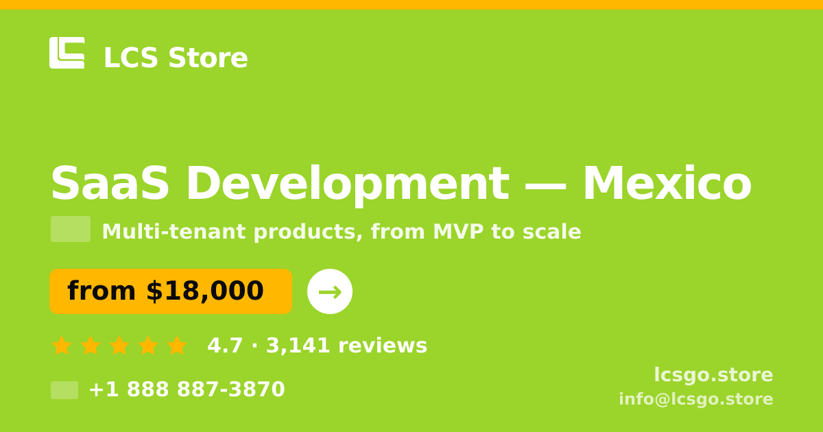 SaaS Development in Mexico — from $18,000, rated 4.7/5 by 3141 clients. LCS Store.