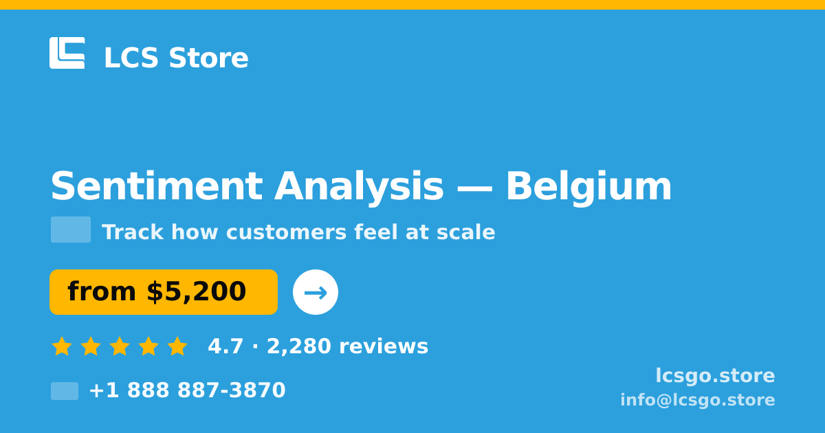 Sentiment Analysis in Belgium — from $5,200, rated 4.7/5 by 2280 clients. LCS Store.