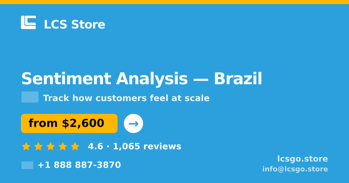 Sentiment Analysis in Brazil — from $2,600, rated 4.6/5 by 1065 clients. LCS Store.