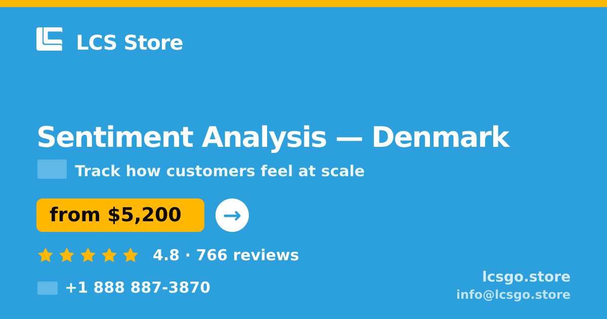 Sentiment Analysis in Denmark — from $5,200, rated 4.8/5 by 766 clients. LCS Store.
