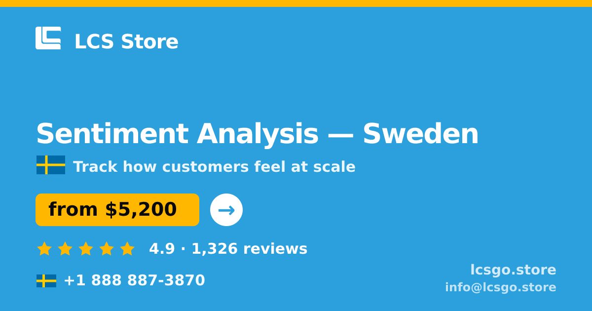 Sentiment Analysis in Sweden — from $5,200, rated 4.9/5 by 1326 clients. LCS Store.