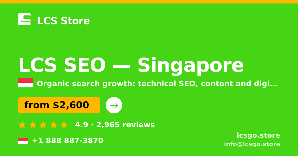 LCS SEO in Singapore — from $2,600/mo, rated 4.9/5 by 2965 clients. LCS Store.