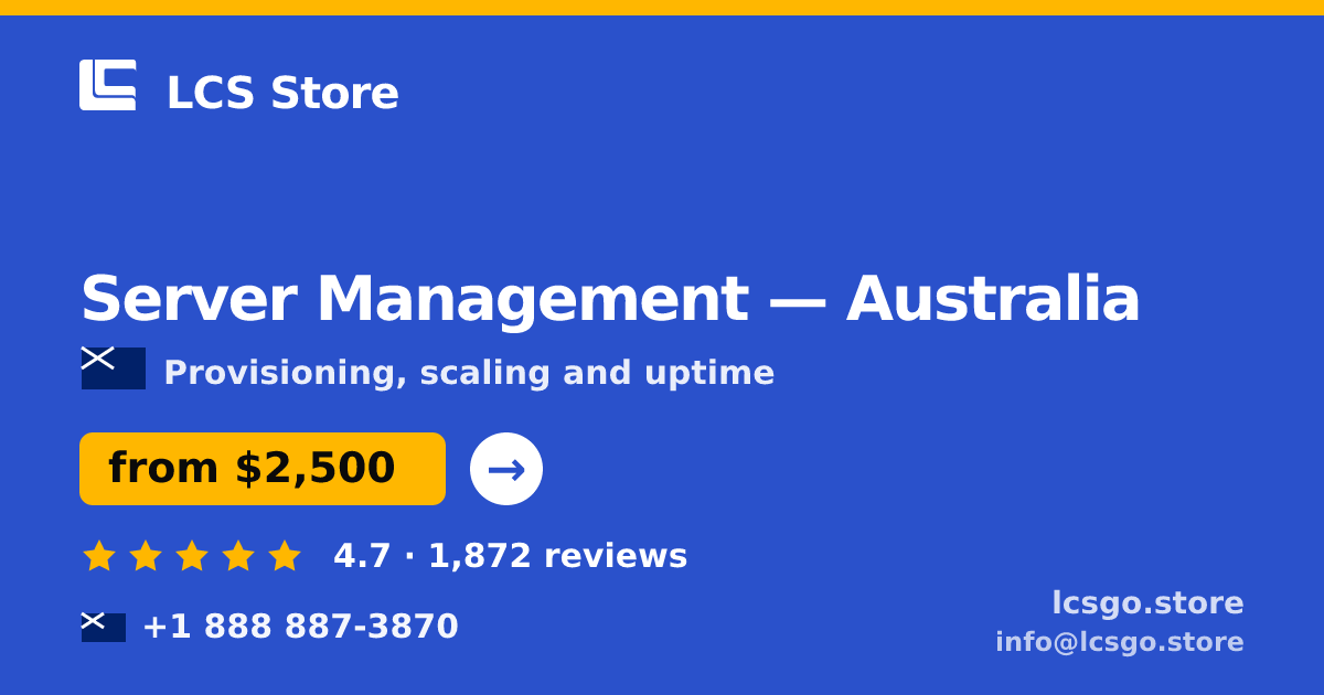 Server Management in Australia — from $2,500/mo, rated 4.7/5 by 1872 clients. LCS Store.