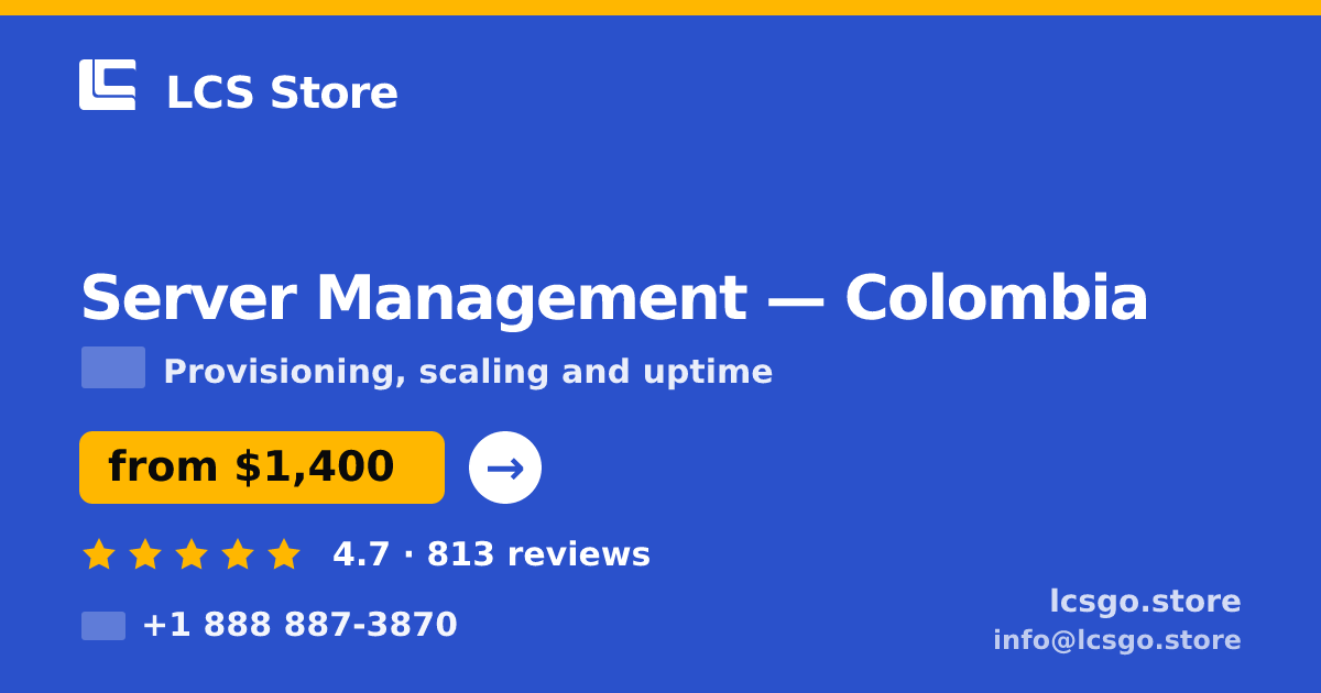 Server Management in Colombia — from $1,400/mo, rated 4.7/5 by 813 clients. LCS Store.
