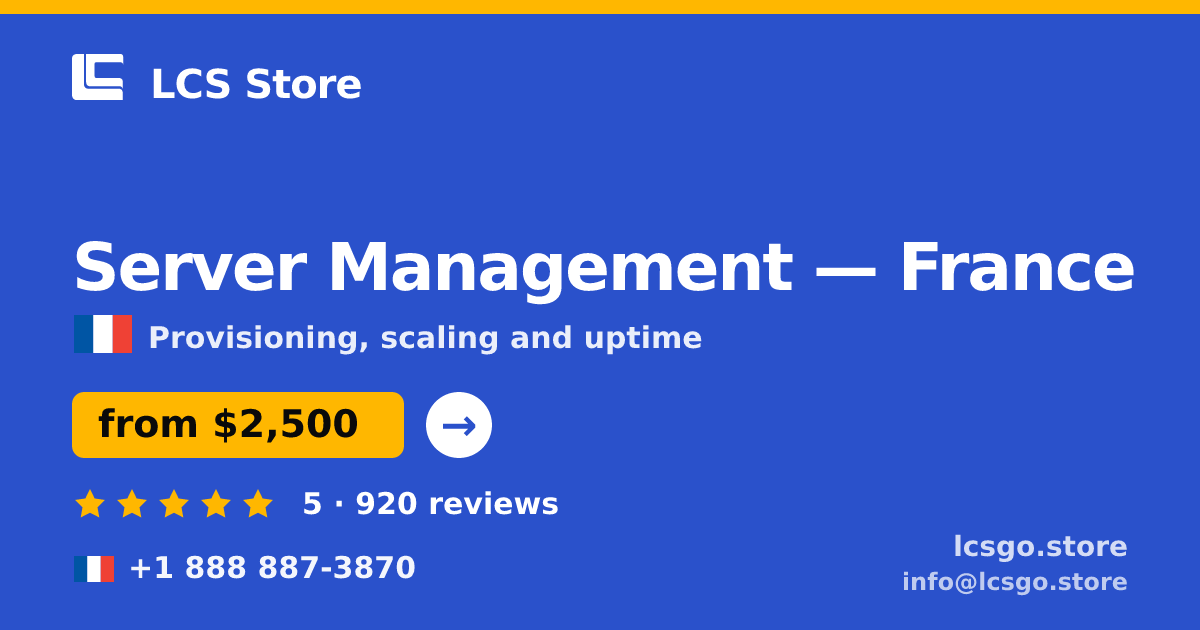 Server Management in France — from $2,500/mo, rated 5/5 by 920 clients. LCS Store.