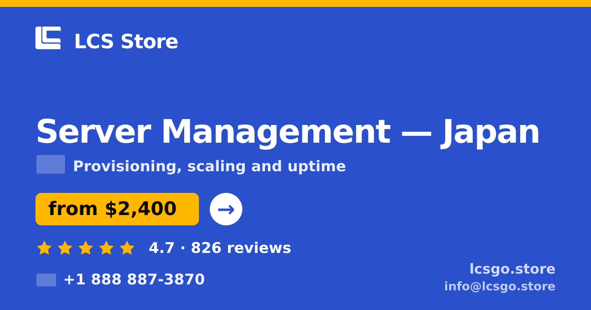 Server Management in Nagoya — from $2,500/mo, rated 4.8/5 by 2164 clients. LCS Store.