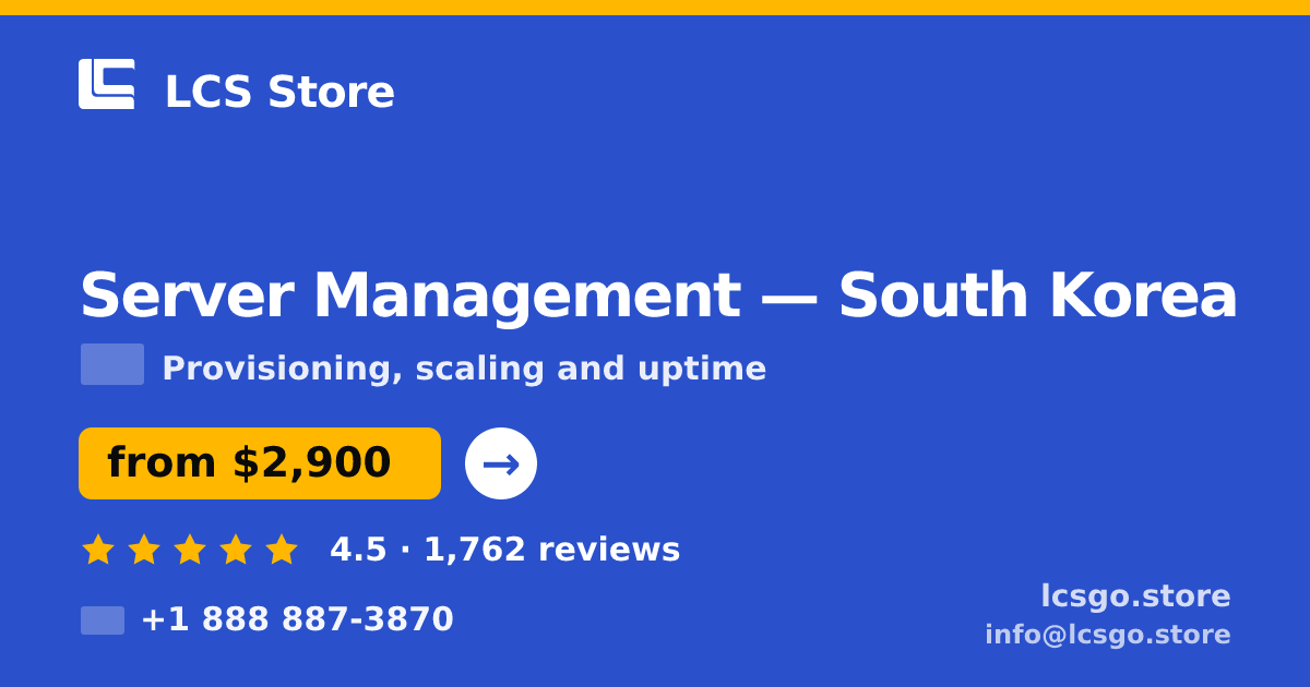 Server Management in Incheon — from $2,400/mo, rated 4.6/5 by 3493 clients. LCS Store.