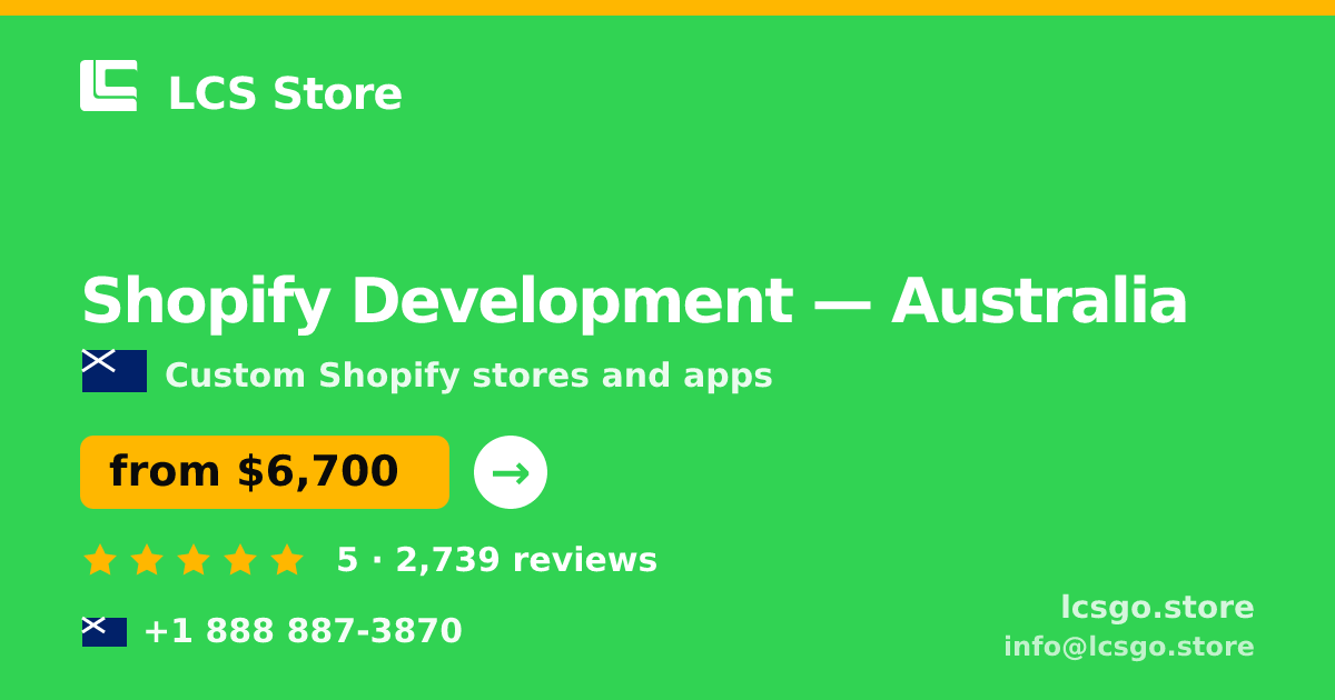 Shopify Development in Australia — from $6,700, rated 5/5 by 2739 clients. LCS Store.