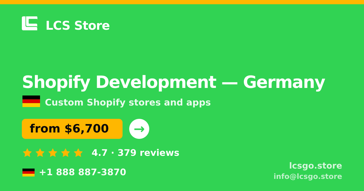 Shopify Development in Germany — from $6,700, rated 4.7/5 by 379 clients. LCS Store.