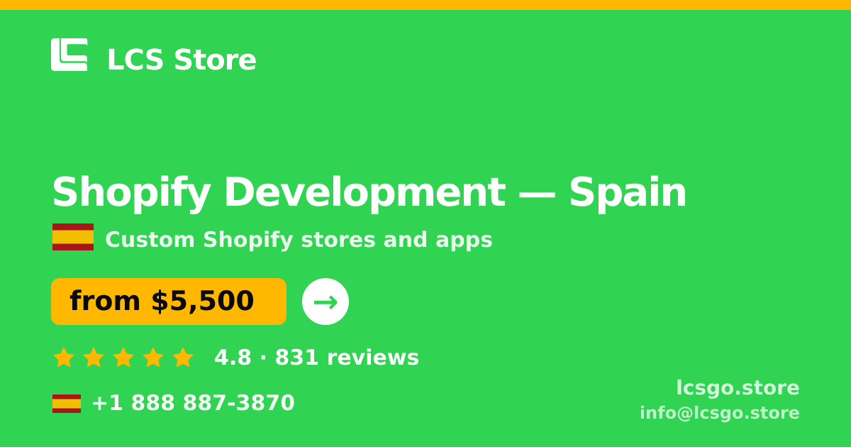 Shopify Development in Spain — from $5,500, rated 4.8/5 by 831 clients. LCS Store.