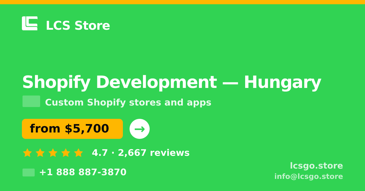 Shopify Development in Hungary — from $5,700, rated 4.7/5 by 2667 clients. LCS Store.