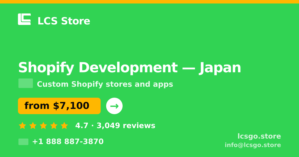 Shopify Development in Japan — from $7,100, rated 4.7/5 by 3049 clients. LCS Store.