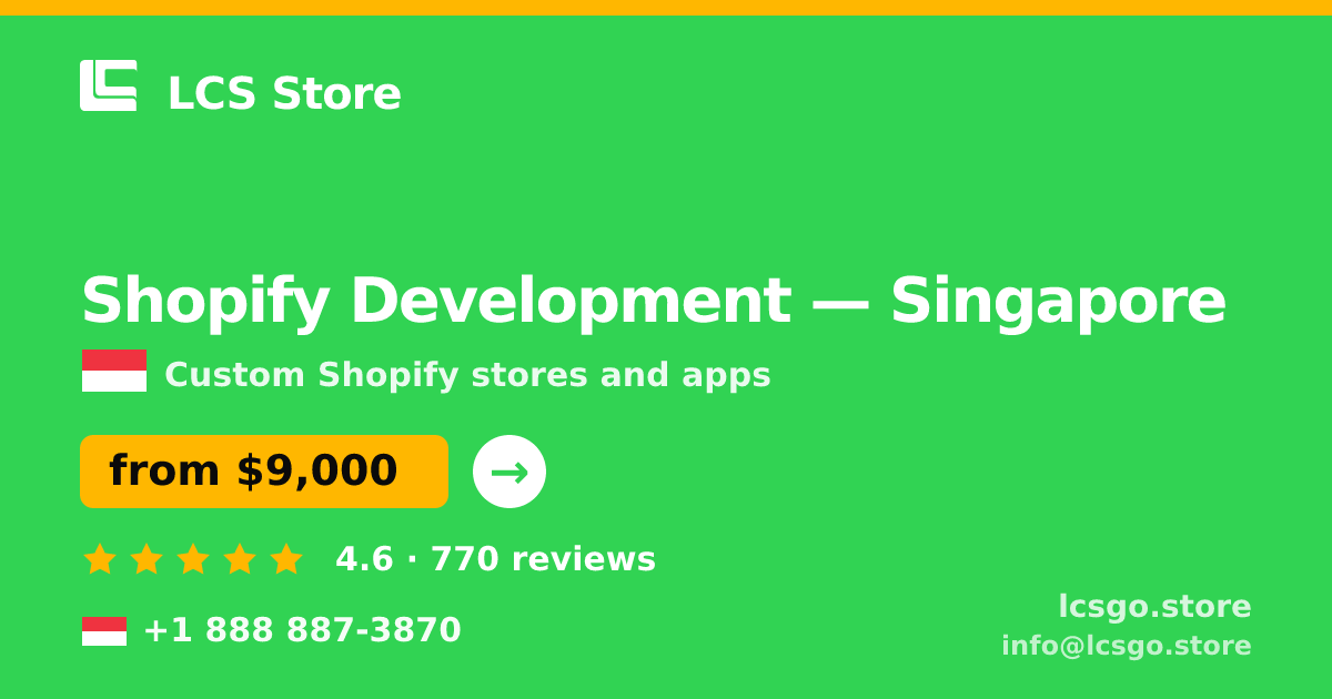 Shopify Development in Singapore — from $9,000, rated 4.6/5 by 770 clients. LCS Store.