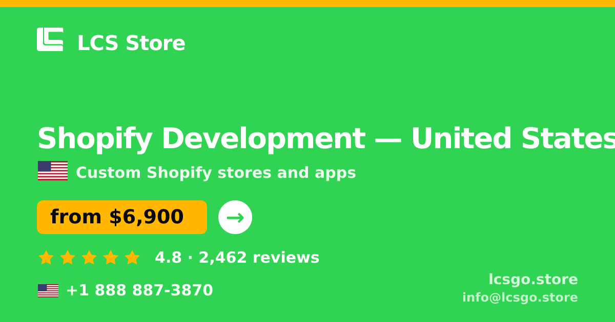 Shopify Development in United States — from $6,900, rated 4.8/5 by 2462 clients. LCS Store.