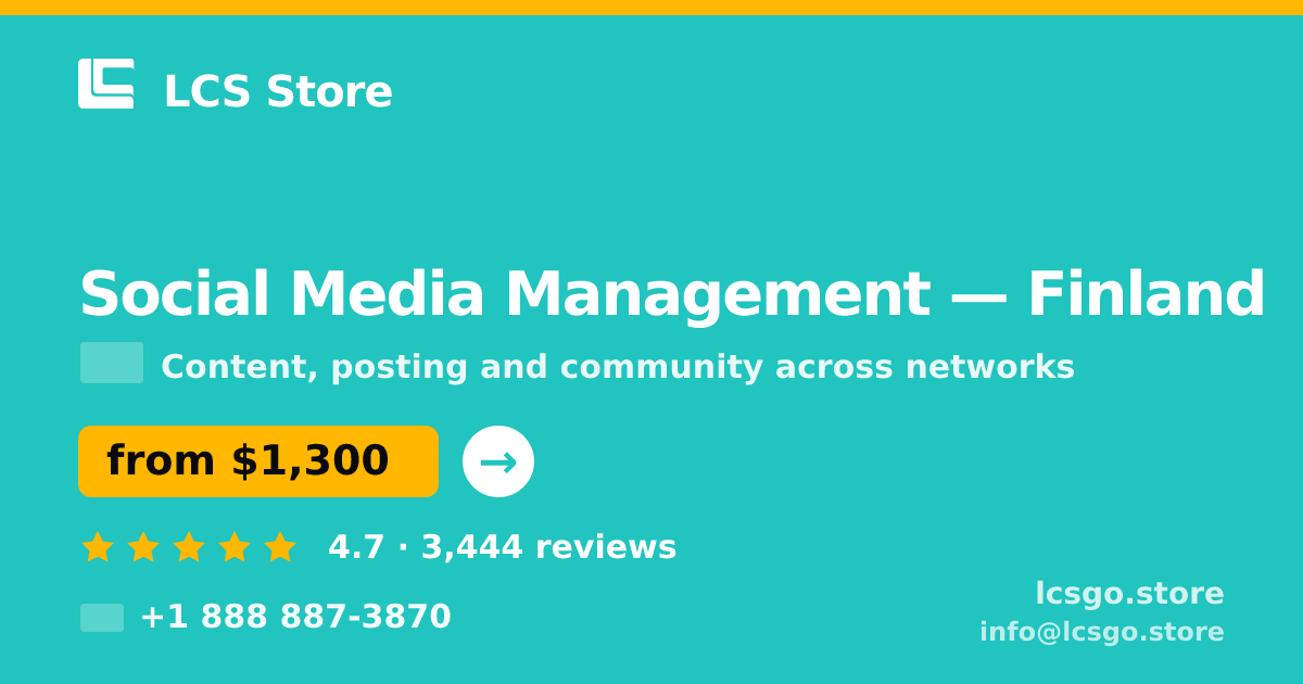 Social Media Management in Finland — from $1,300/mo, rated 4.7/5 by 3444 clients. LCS Store.