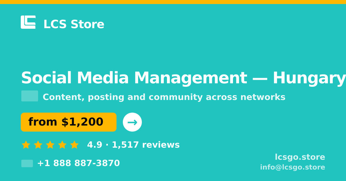 Social Media Management in Hungary — from $1,200/mo, rated 4.9/5 by 1517 clients. LCS Store.