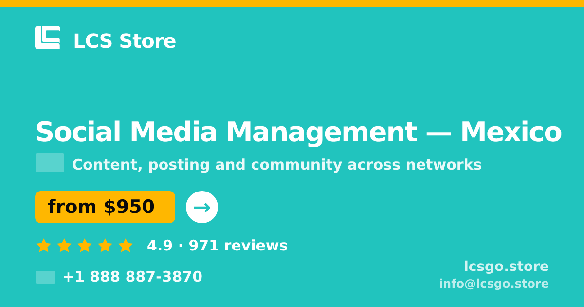 Social Media Management in Mexico — from $950/mo, rated 4.9/5 by 971 clients. LCS Store.