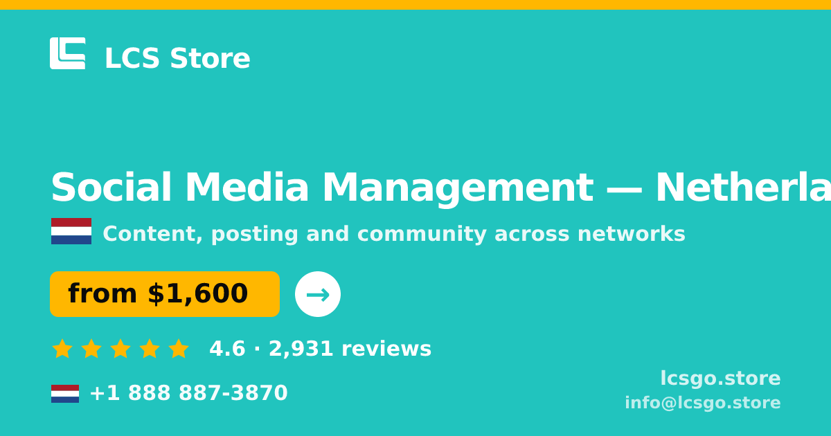 Social Media Management in Netherlands — from $1,600/mo, rated 4.6/5 by 2931 clients. LCS Store.