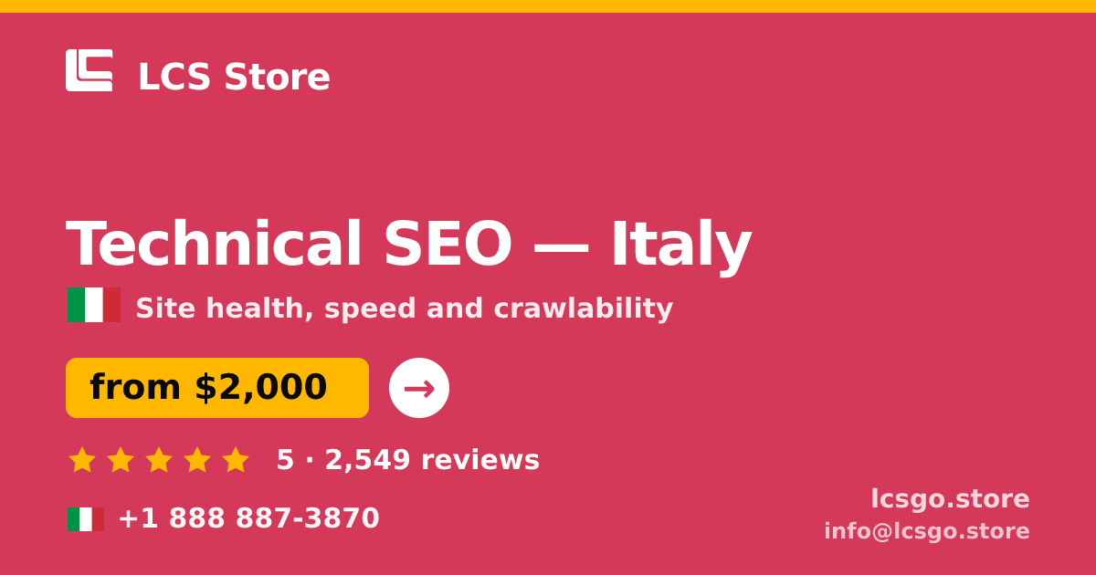 Technical SEO in Italy — from $2,000, rated 5/5 by 2549 clients. LCS Store.