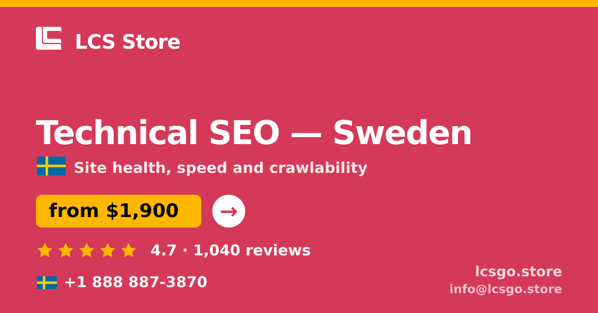 Technical SEO in Sweden — from $1,900, rated 4.7/5 by 1040 clients. LCS Store.