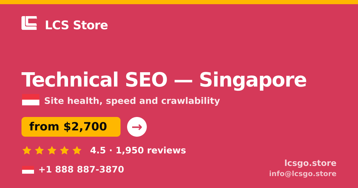 Technical SEO in Singapore — from $2,700, rated 4.5/5 by 1950 clients. LCS Store.