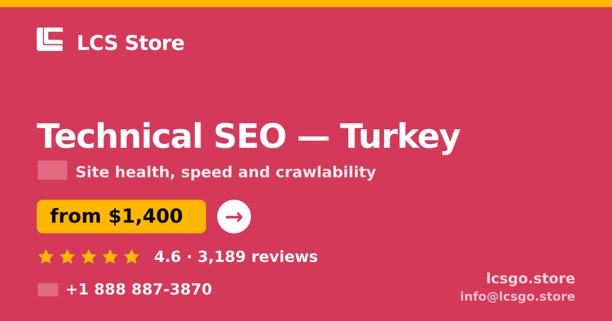 Technical SEO in Turkey — from $1,400, rated 4.6/5 by 3189 clients. LCS Store.