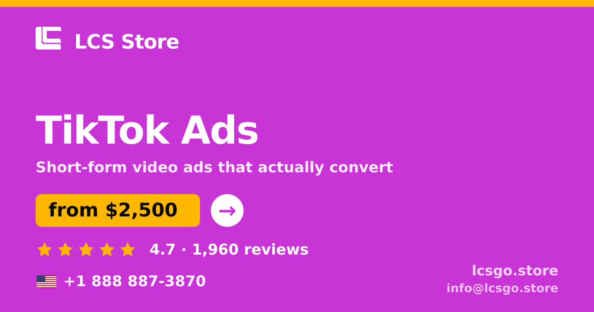 TikTok Ads in the USA — from $2,500/mo, rated 4.7/5 by 1960 clients. LCS Store.