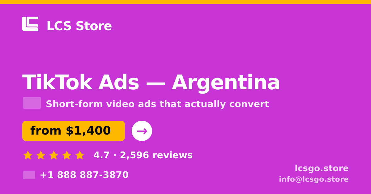 TikTok Ads in Argentina — from $1,400/mo, rated 4.7/5 by 2596 clients. LCS Store.