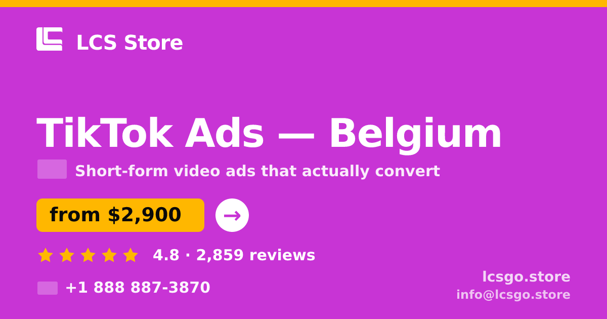 TikTok Ads in Belgium — from $2,900/mo, rated 4.8/5 by 2859 clients. LCS Store.