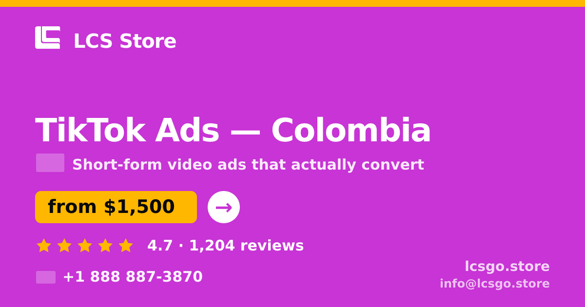 TikTok Ads in Colombia — from $1,500/mo, rated 4.7/5 by 1204 clients. LCS Store.