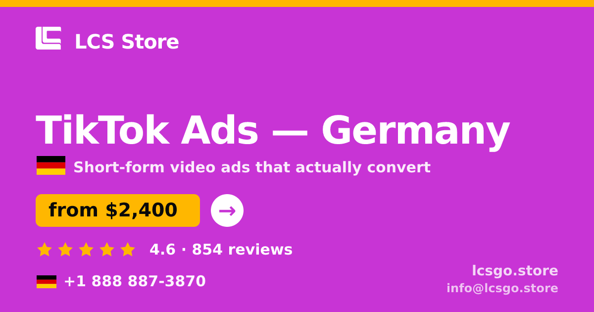 TikTok Ads in Germany — from $2,400/mo, rated 4.6/5 by 854 clients. LCS Store.