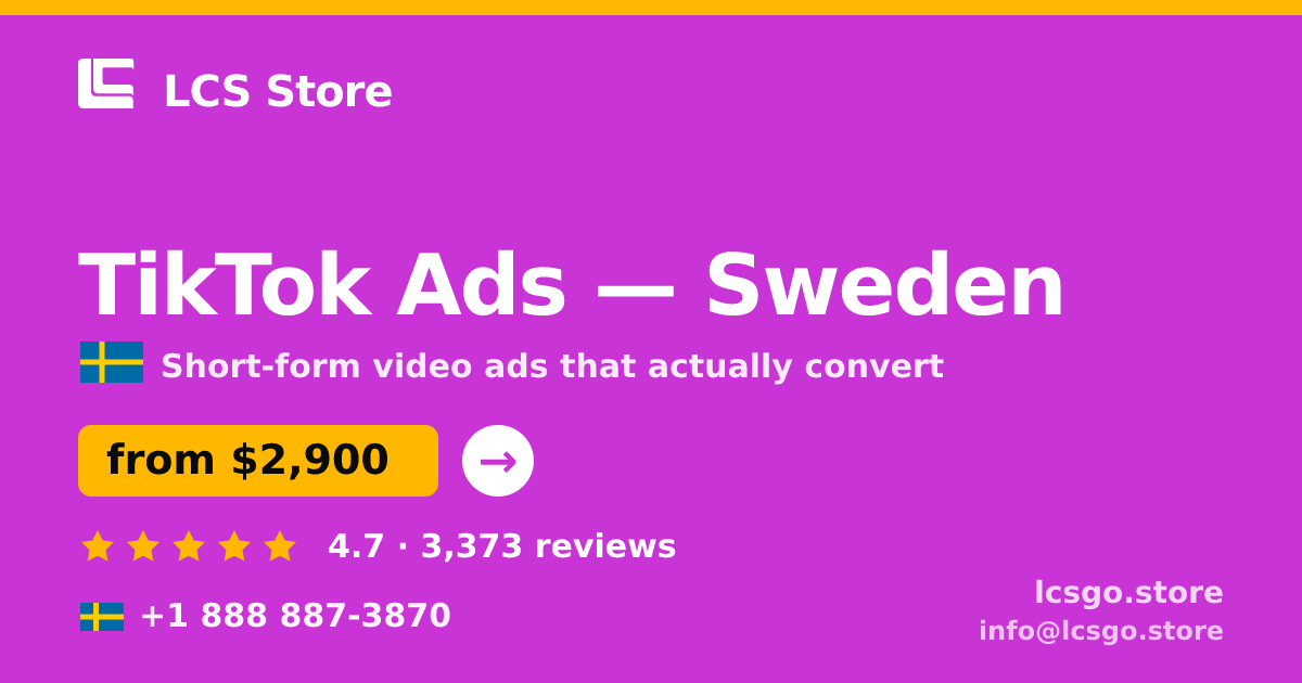 TikTok Ads in Sweden — from $2,900/mo, rated 4.7/5 by 3373 clients. LCS Store.