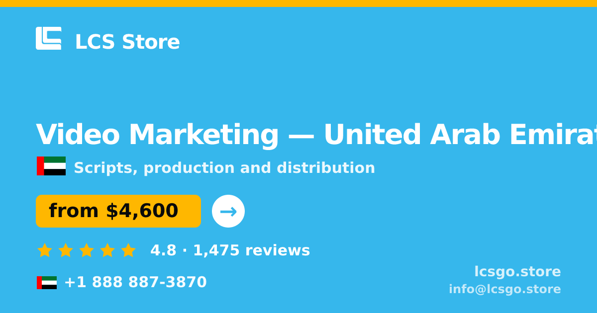 Video Marketing in United Arab Emirates — from $4,600, rated 4.8/5 by 1475 clients. LCS Store.